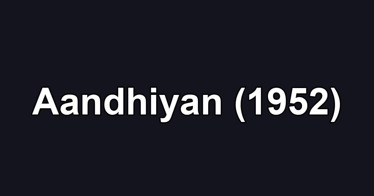 Aandhiyan (1952)