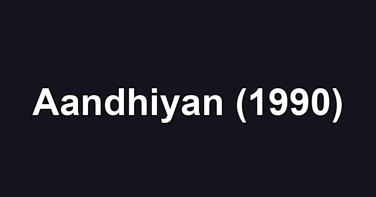Aandhiyan (1990)