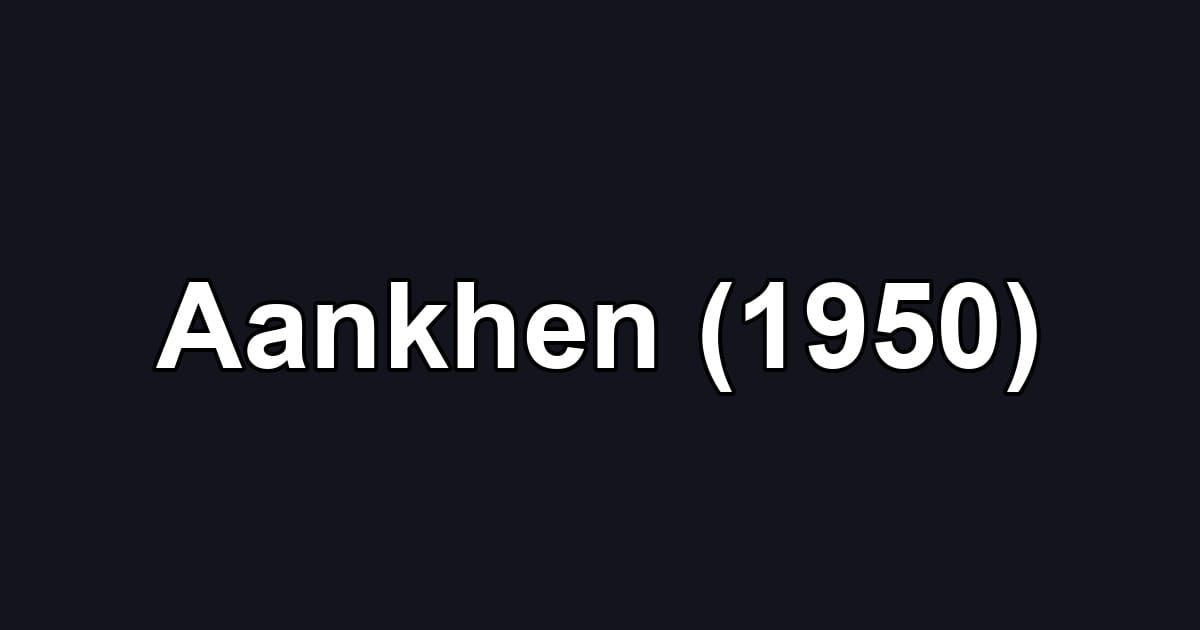 Aankhen (1950)