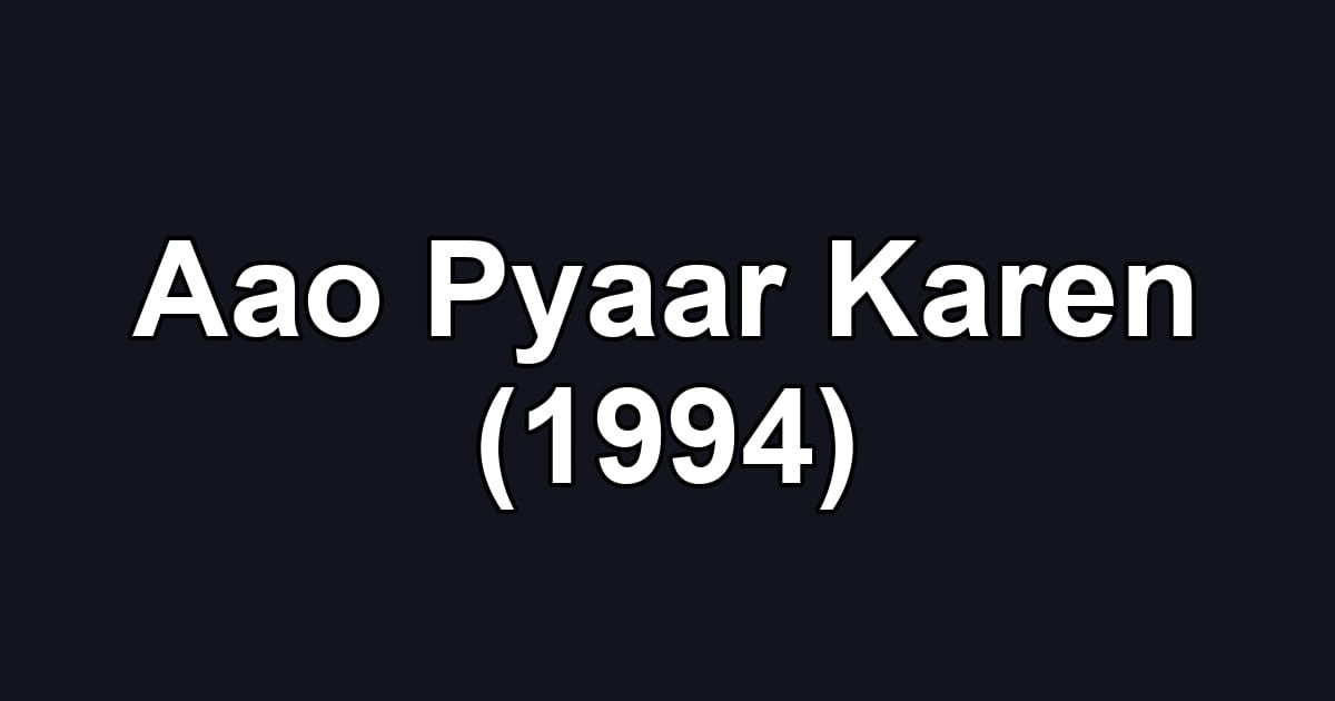 Aao Pyaar Karen (1994)