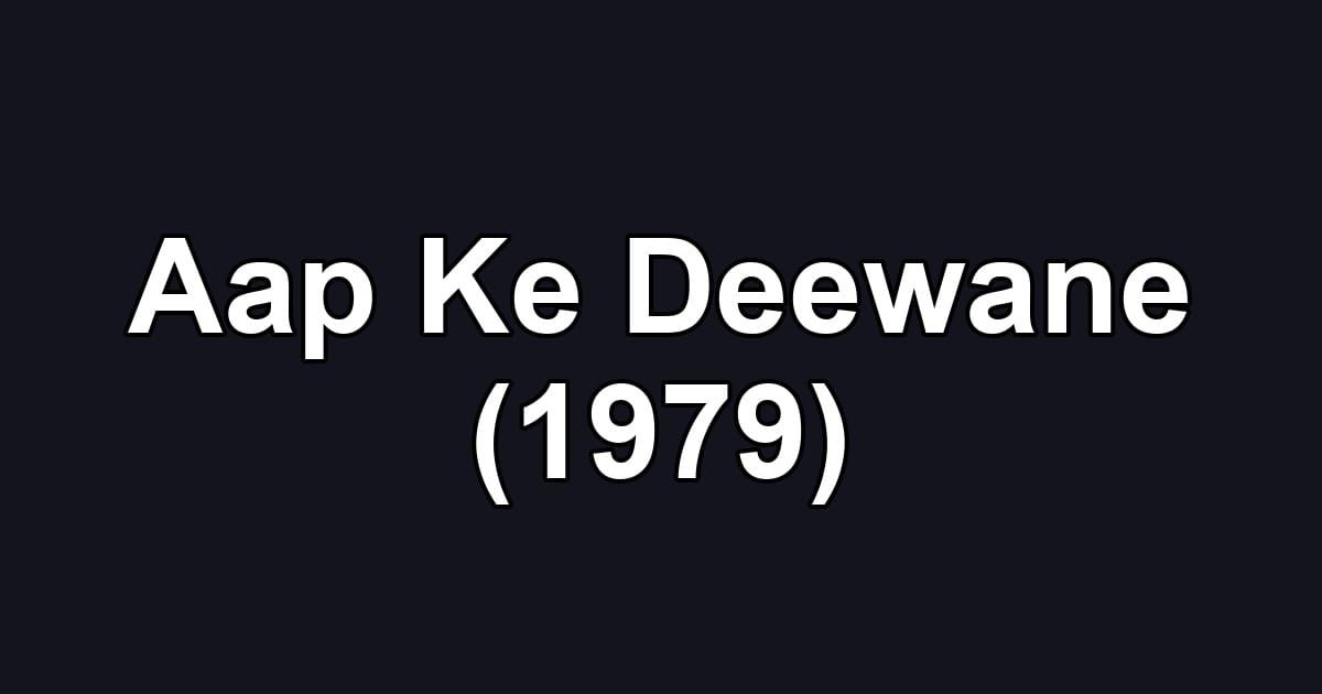 Aap Ke Deewane (1979)