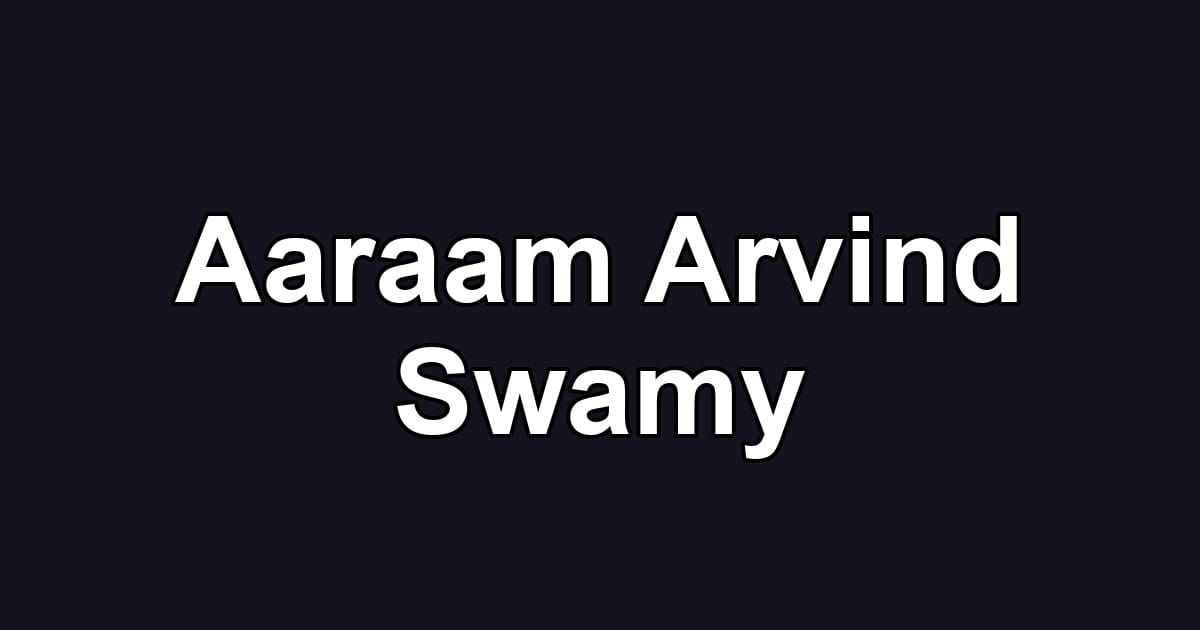 Aaraam Arvind Swamy