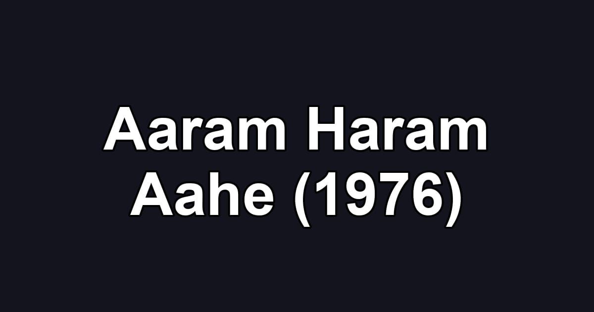 Aaram Haram Aahe (1976)
