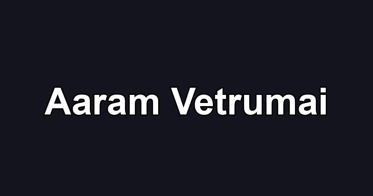 Aaram Vetrumai