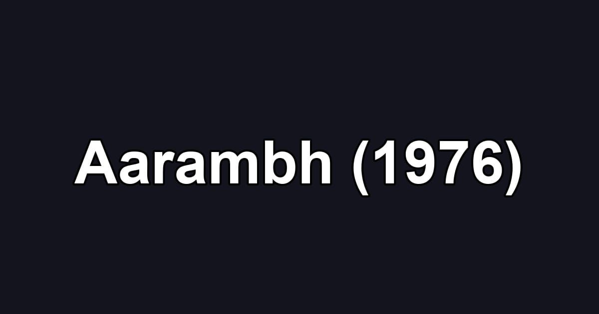 Aarambh (1976)