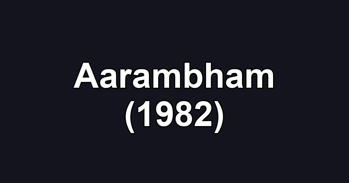 Aarambham (1982)