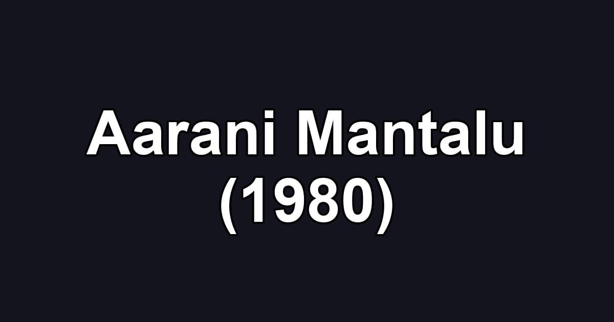Aarani Mantalu (1980)