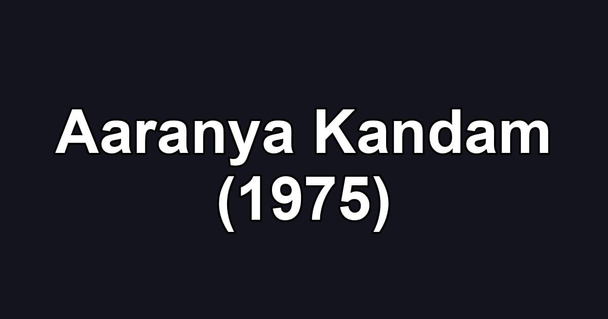 Aaranya Kandam (1975)