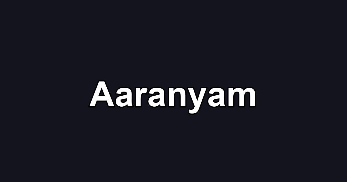 Aaranyam