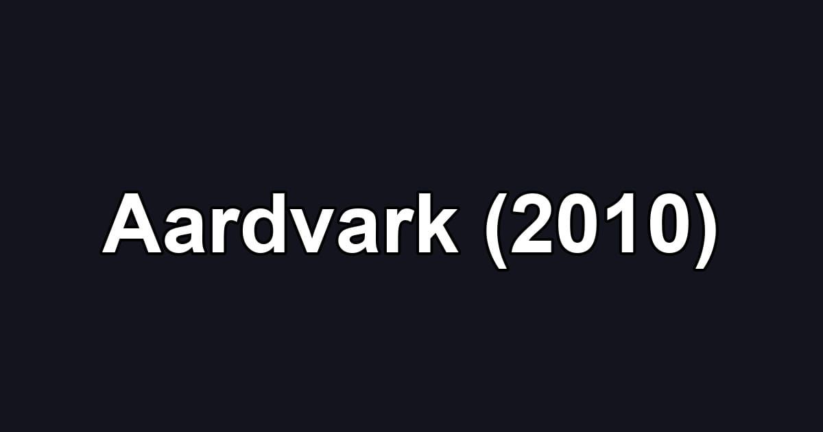 Aardvark (2010)