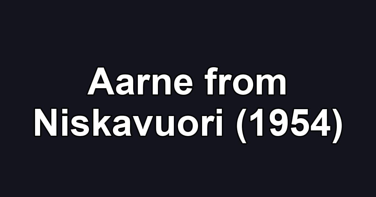 Aarne from Niskavuori (1954)