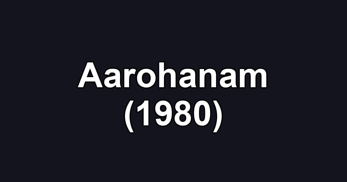 Aarohanam (1980)