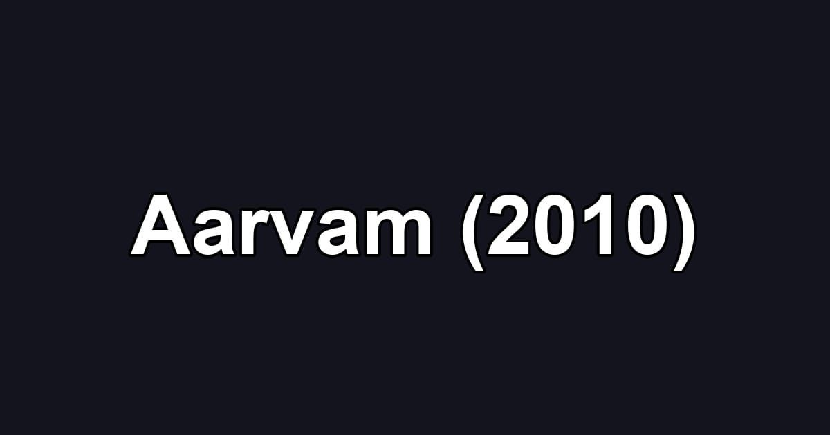 Aarvam (2010)