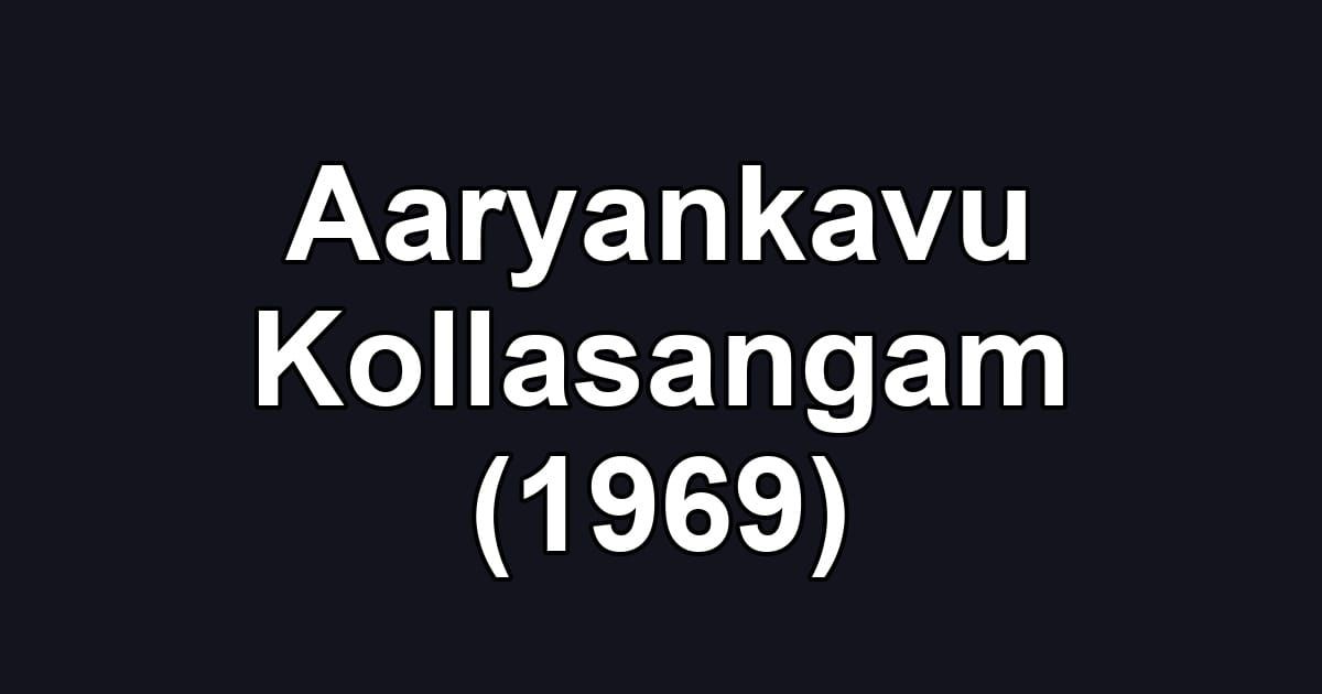 Aaryankavu Kollasangam (1969)