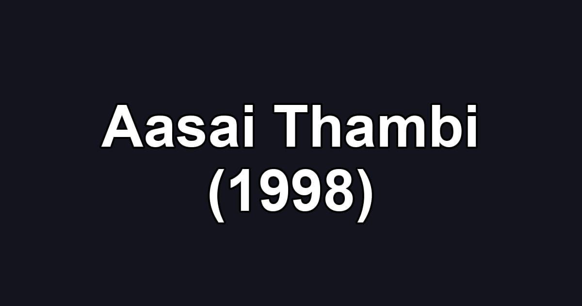 Aasai Thambi (1998)