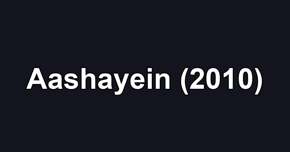 Aashayein (2010)