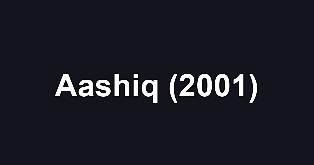 Aashiq (2001)