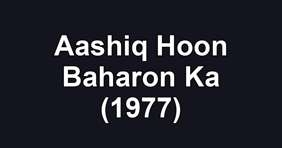 Aashiq Hoon Baharon Ka (1977)