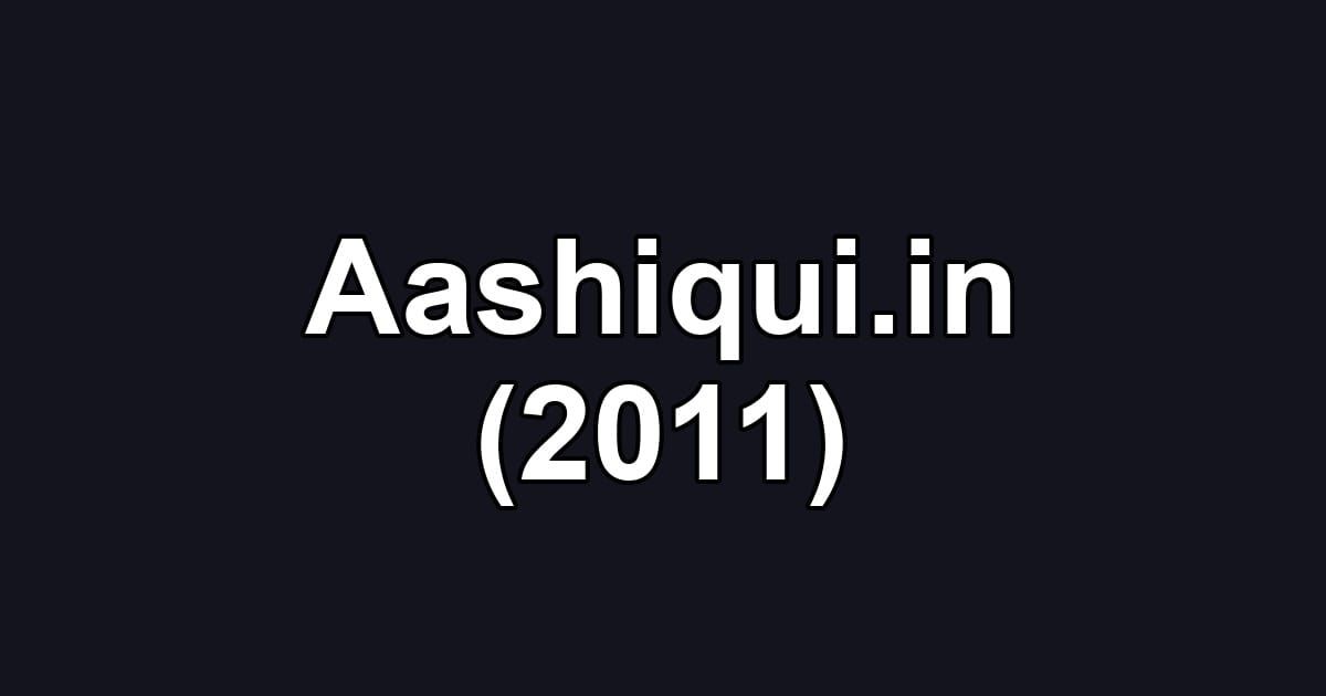 Aashiqui.in (2011)