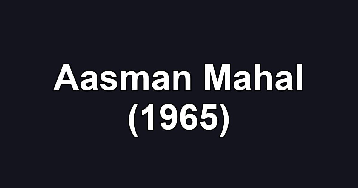Aasman Mahal (1965)