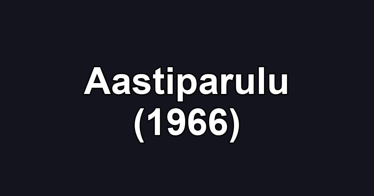Aastiparulu (1966)