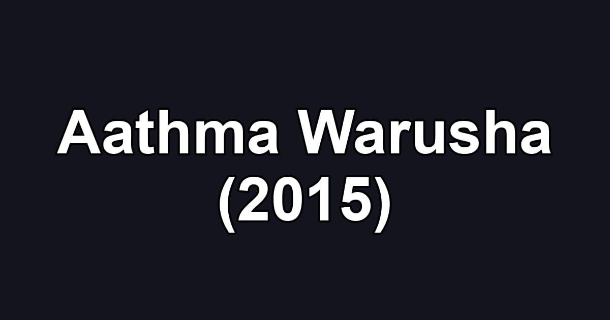 Aathma Warusha (2015)