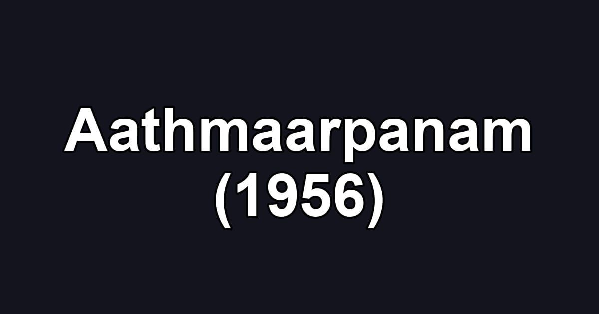 Aathmaarpanam (1956)