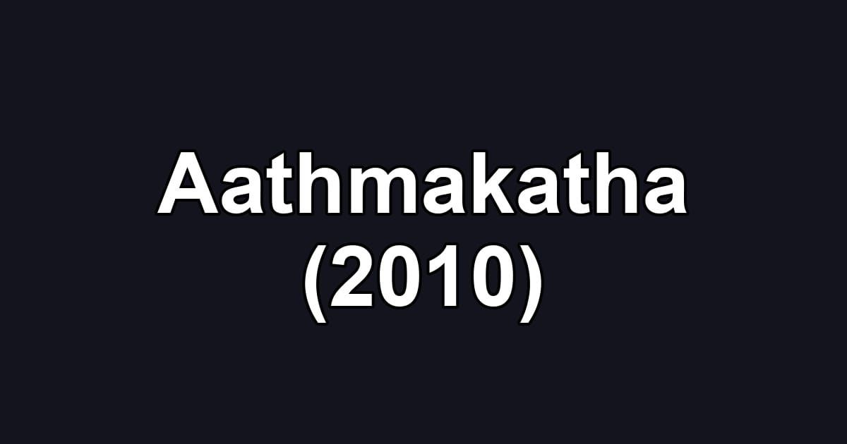 Aathmakatha (2010)