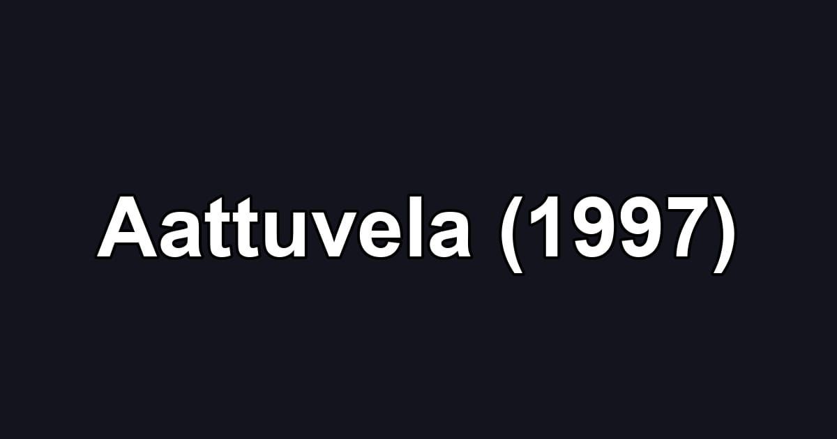 Aattuvela (1997)