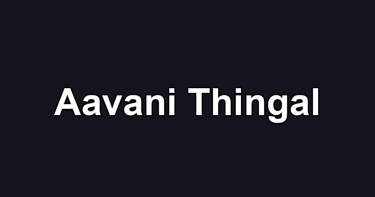 Aavani Thingal