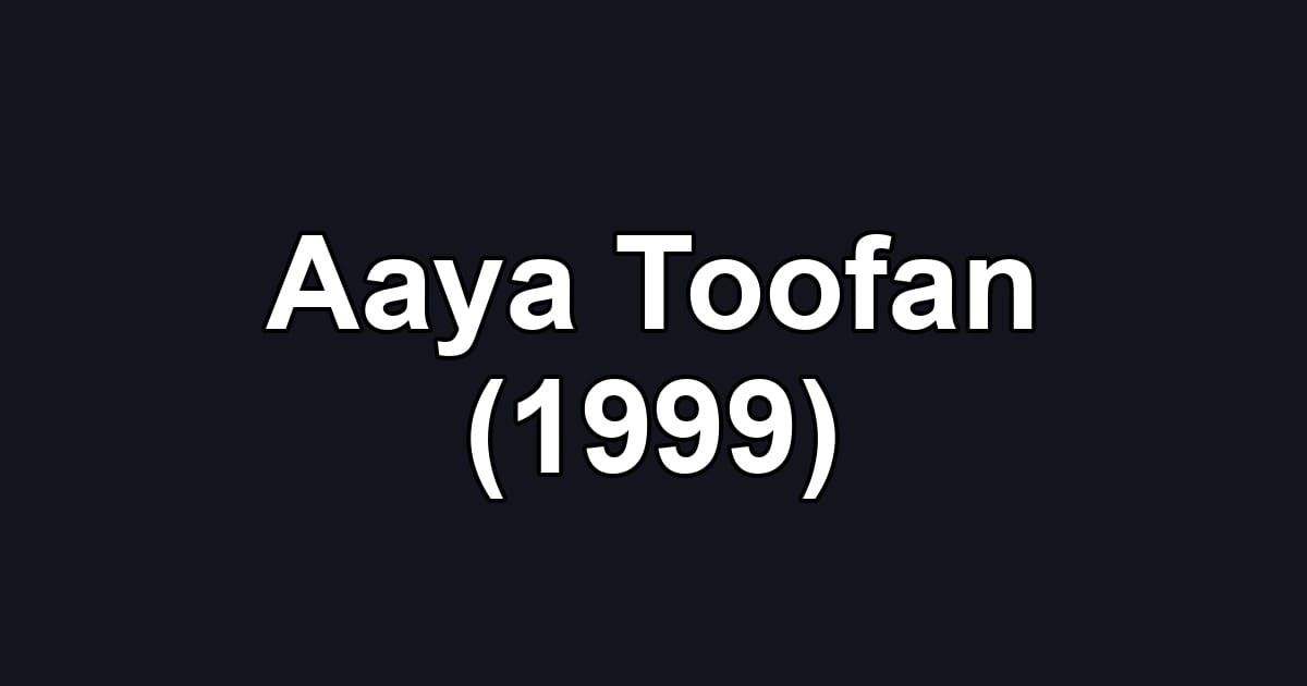 Aaya Toofan (1999)