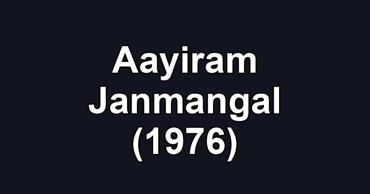 Aayiram Janmangal (1976)