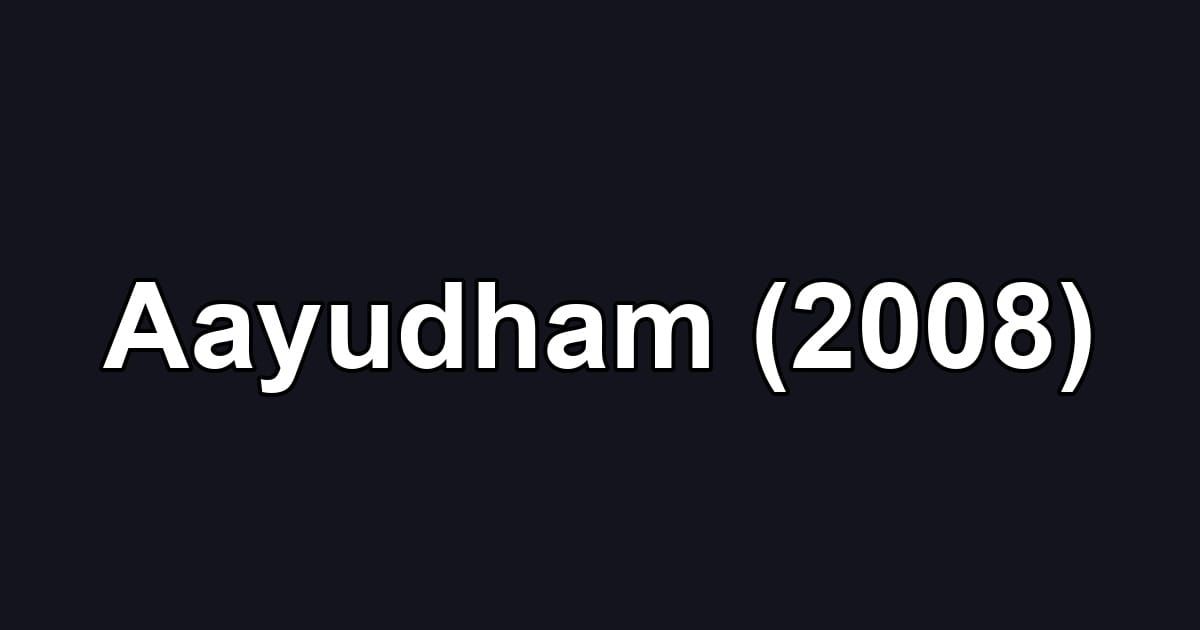 Aayudham (2008)