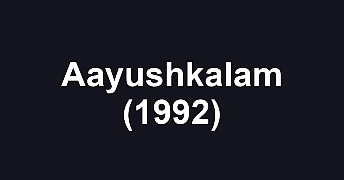 Aayushkalam (1992)