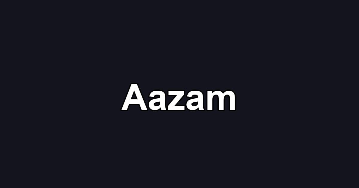 Aazam