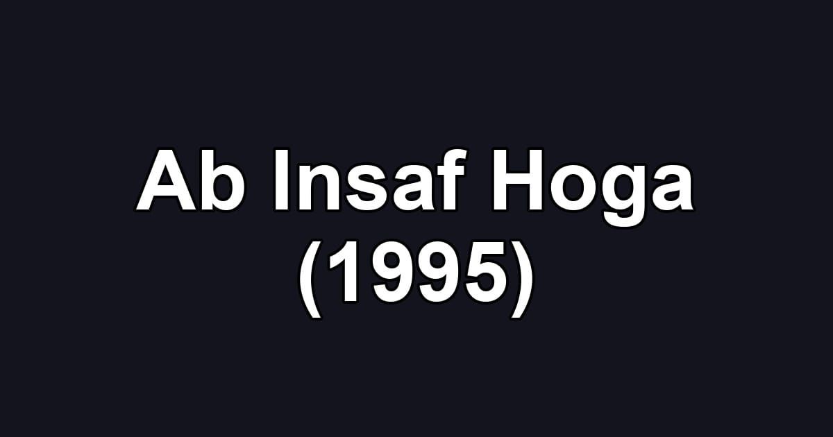 Ab Insaf Hoga (1995)
