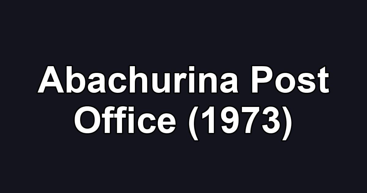 Abachurina Post Office (1973)