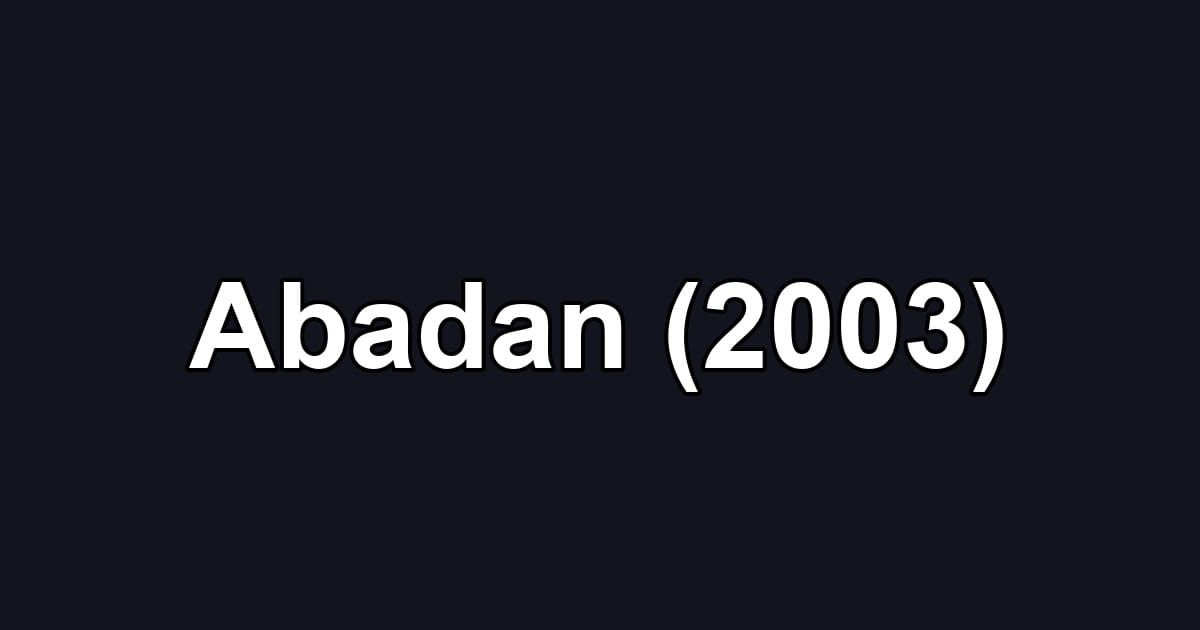 Abadan (2003)