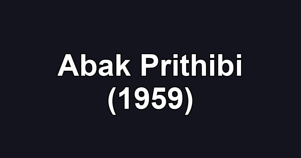 Abak Prithibi (1959)