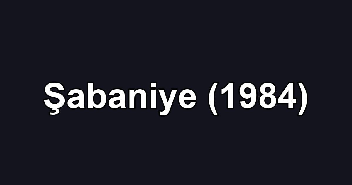 Şabaniye (1984)