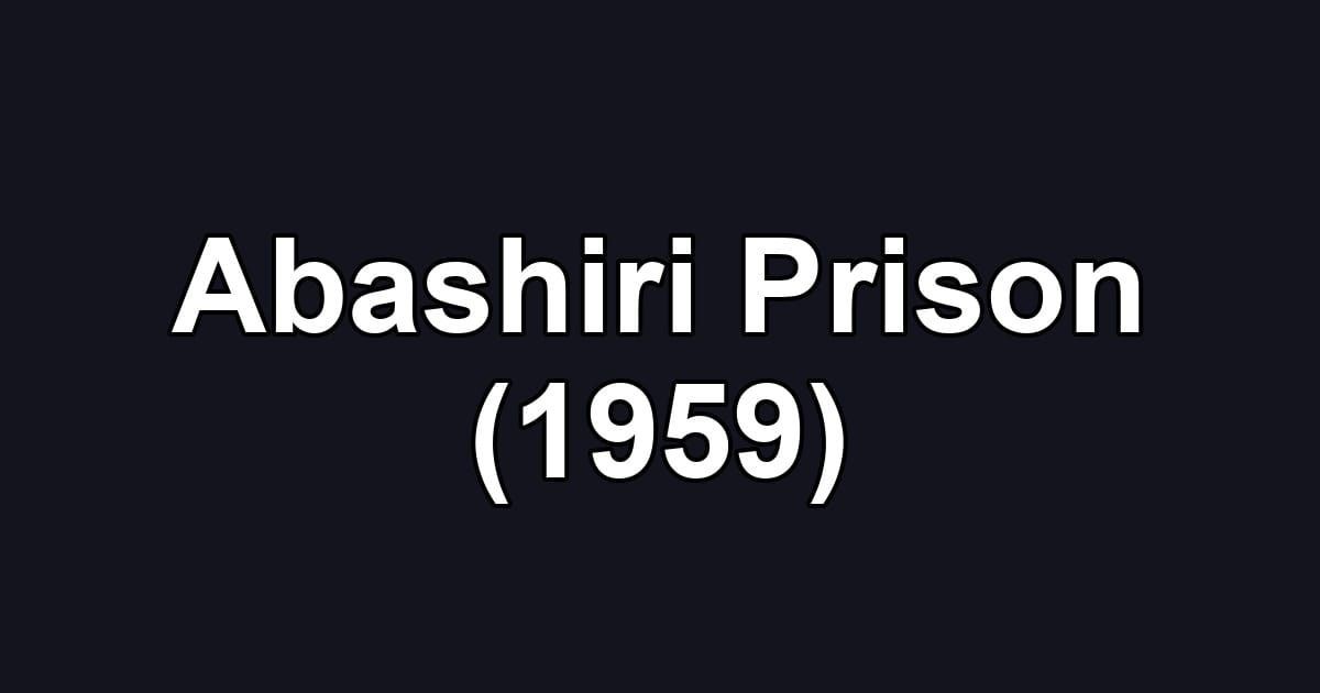 Abashiri Prison (1959)