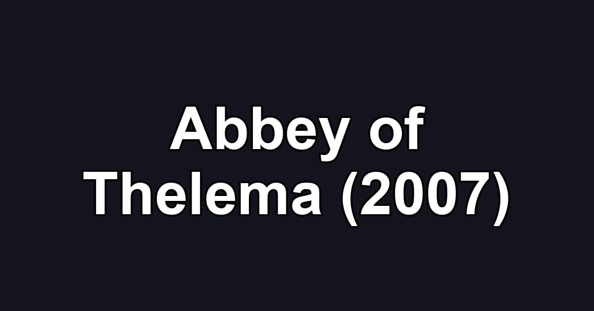 Abbey of Thelema (2007)