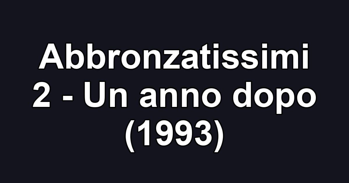 Abbronzatissimi 2 - Un anno dopo (1993)
