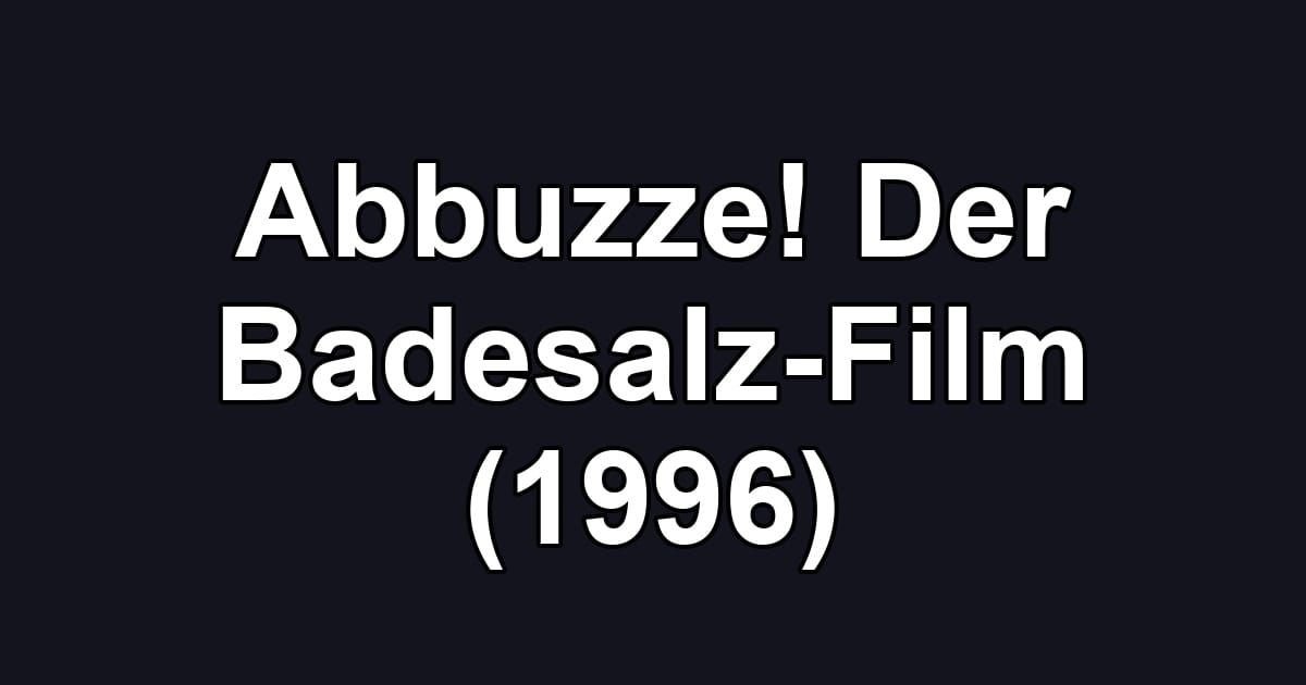 Abbuzze! Der Badesalz-Film (1996)