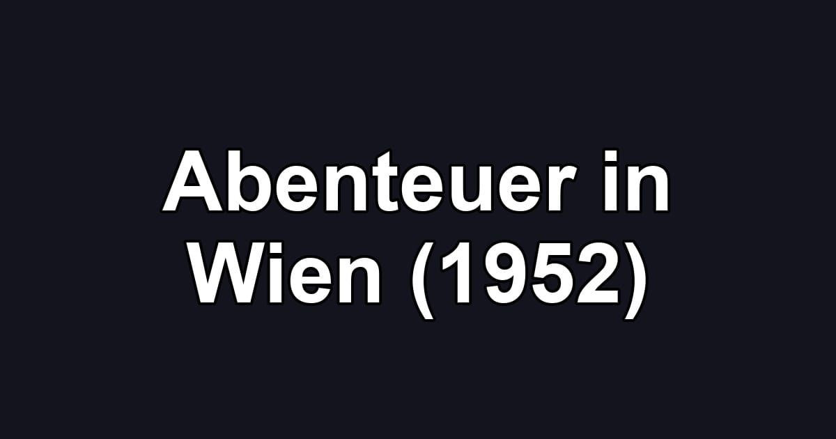 Abenteuer in Wien (1952)