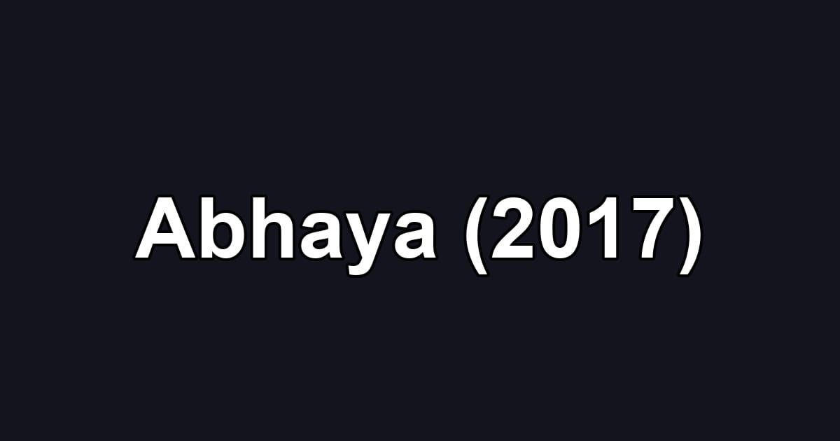 Abhaya (2017)