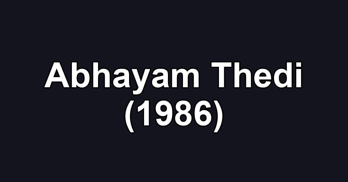 Abhayam Thedi (1986)