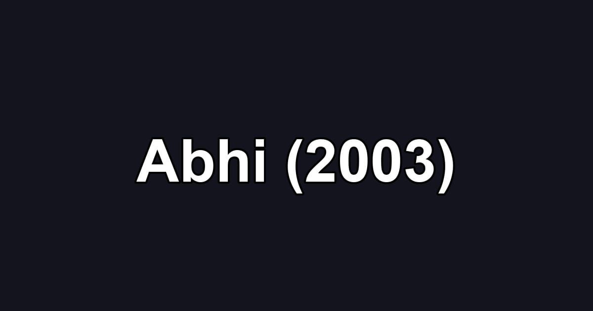 Abhi (2003)