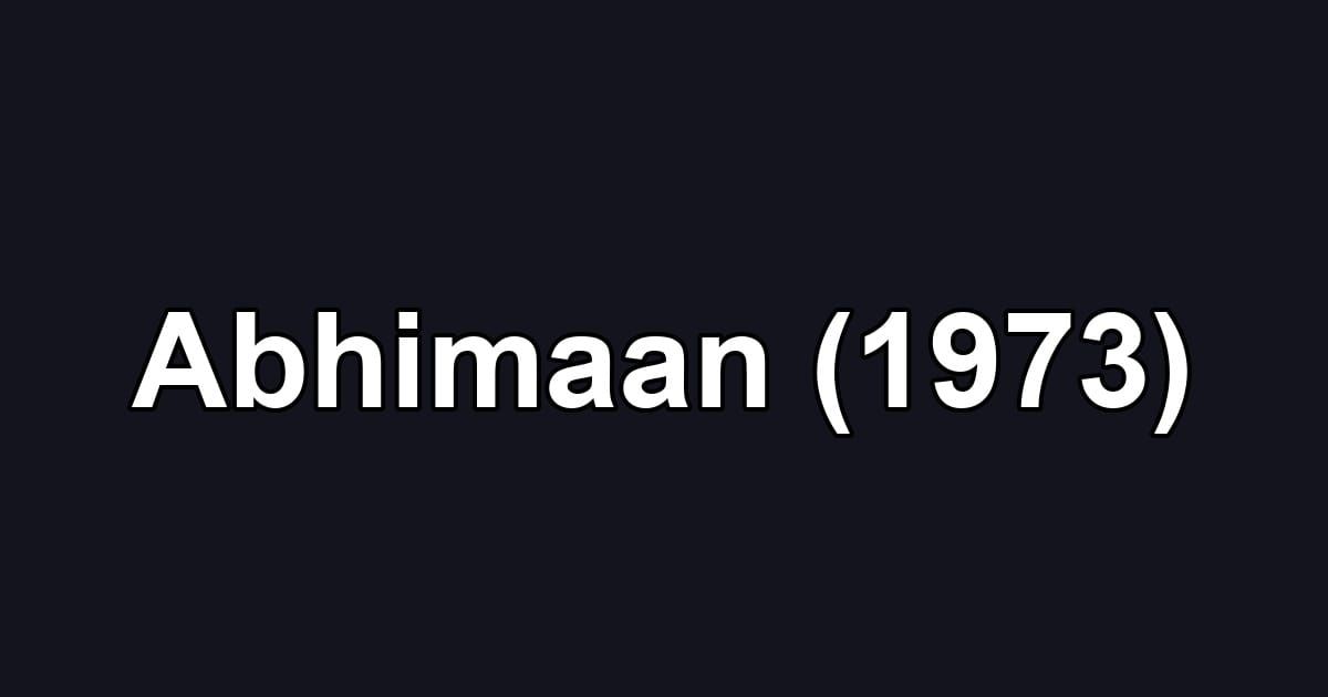 Abhimaan (1973)