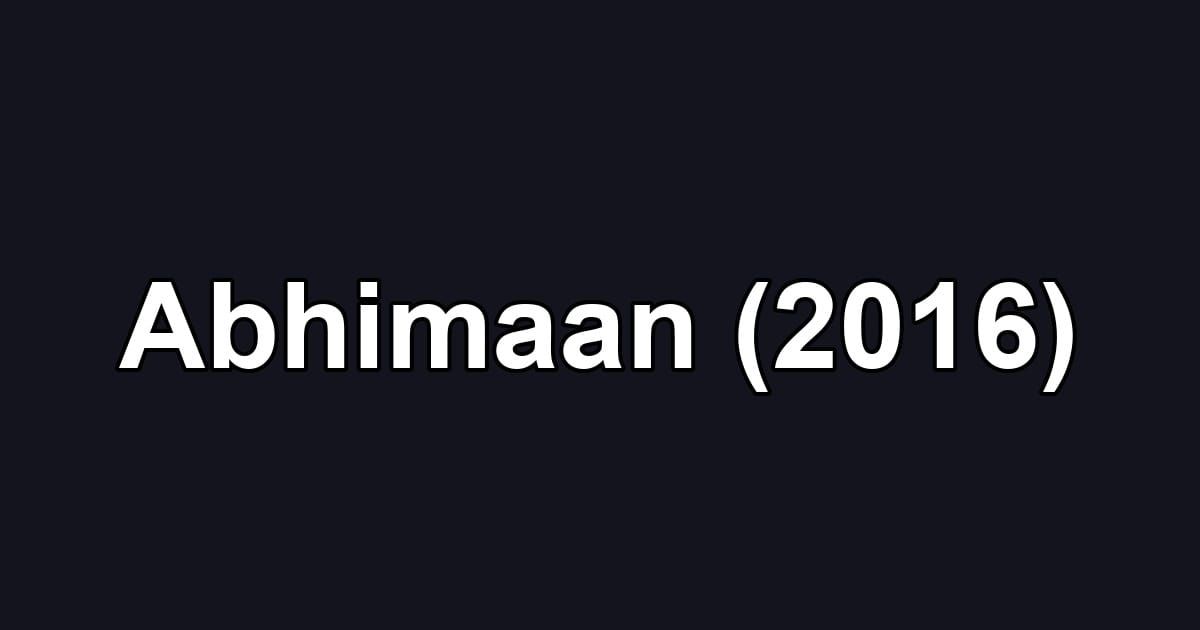 Abhimaan (2016)